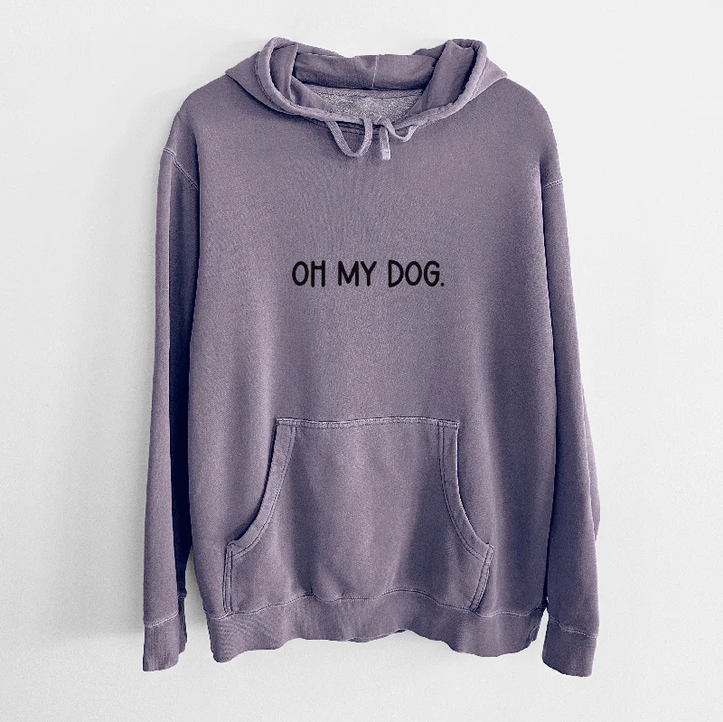 Oh My Dog - Unisex Pigment Dyed Hoodie Hoodie with Contrast Stitching Detailed Premium