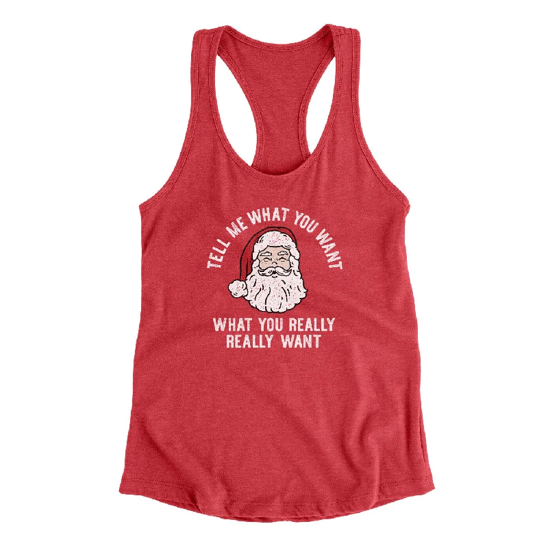Tell Me What You Want, What You Really Really Want Women's Racerback Tank vibrant tank top