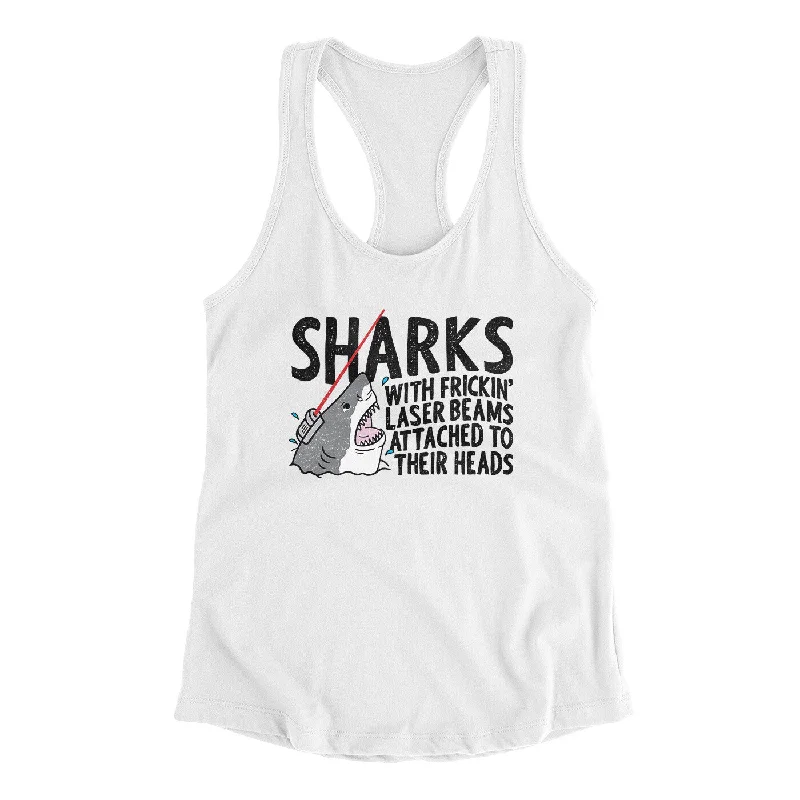 Sharks With Frickin’ Laser Beams Women's Racerback Tank comfortable tank top