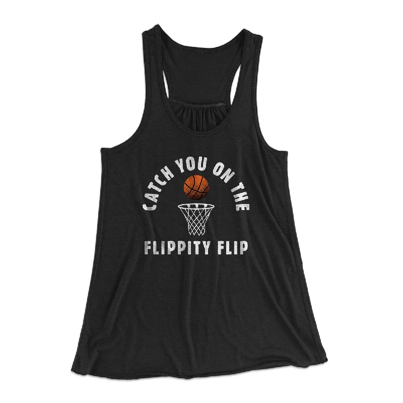 Catch You On The Flippity Flip Women's Flowey Racerback Tank Top charcoal tank top