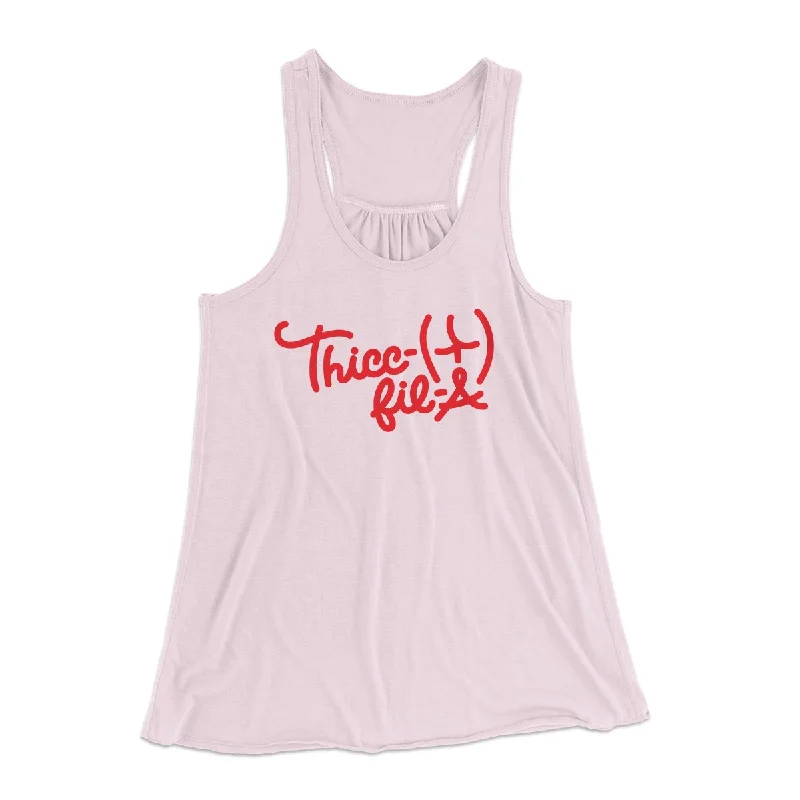 Thicc-Fil-A Funny Women's Flowey Tank Top chic tank top