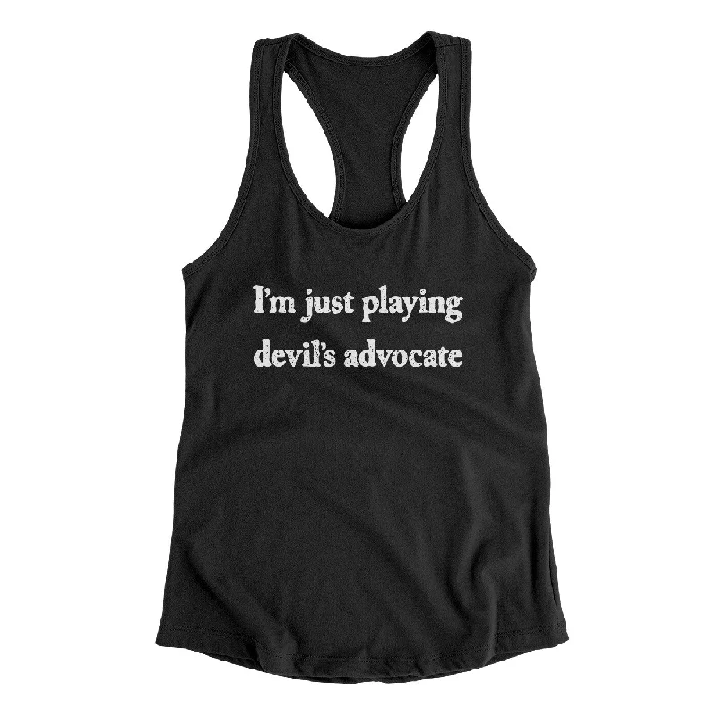 I’m Just Playing Devil’s Advocate Funny Women's Racerback Tank silver tank top