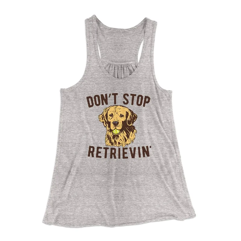 Don't Stop Retrievin' Women's Flowey Tank Top halter tank top