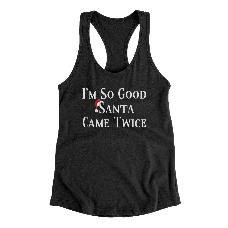 I’m So Good Santa Came Twice Women's Racerback Tank beige tank top